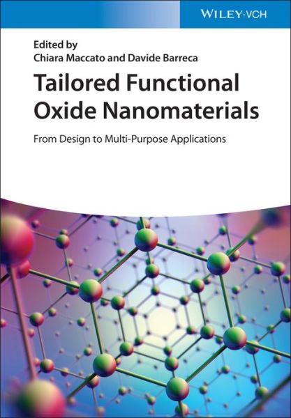 Cover for C Maccato · Tailored Functional Oxide Nanomaterials: From Design to Multi-Purpose Applications (Hardcover Book) (2022)