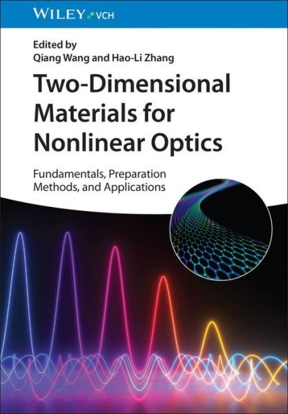 Cover for Q Wang · Two-Dimensional Materials for Nonlinear Optics: Fundamentals, Preparation Methods, and Applications (Gebundenes Buch) (2023)