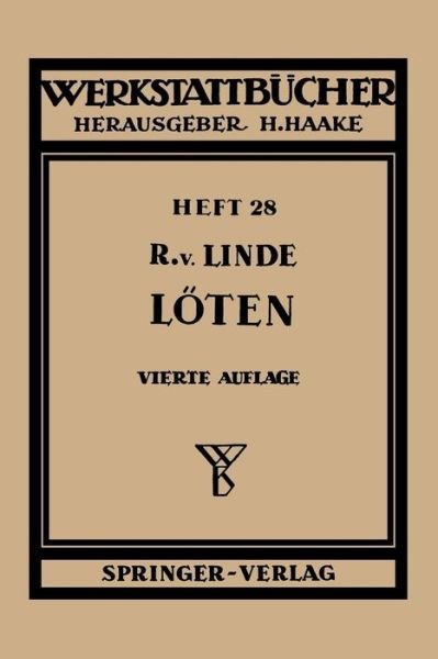 Cover for R V Linde · Das Loeten - Werkstattbucher (Pocketbok) [4th 4. Aufl. edition] (1954)