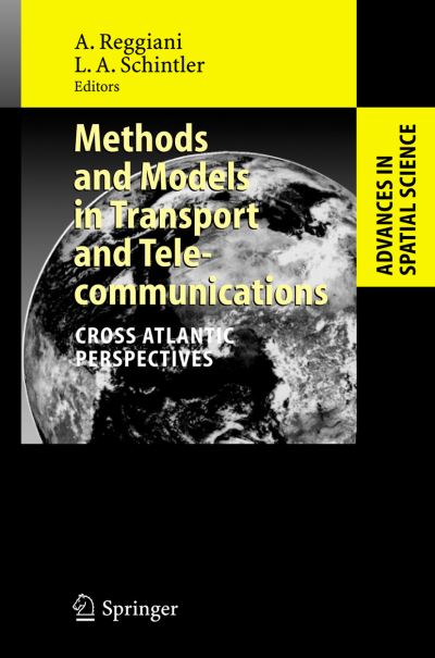 Cover for A Reggiani · Methods and Models in Transport and Telecommunications: Cross Atlantic Perspectives - Advances in Spatial Science (Hardcover Book) [2005 edition] (2005)