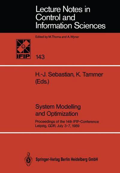 System Modelling and Optimization: Proceedings of the 14th IFIP-Conference Leipzig, GDR, July 3-7, 1989 - Lecture Notes in Control and Information Sciences (Paperback Book) [1990 edition] (1990)