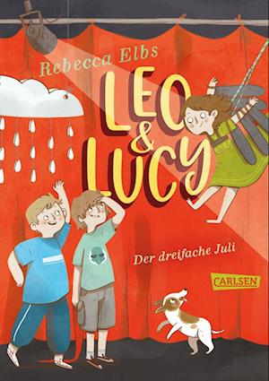 Cover for Rebecca Elbs · Leo und Lucy 2: Der dreifache Juli (Innbunden bok) (2022)