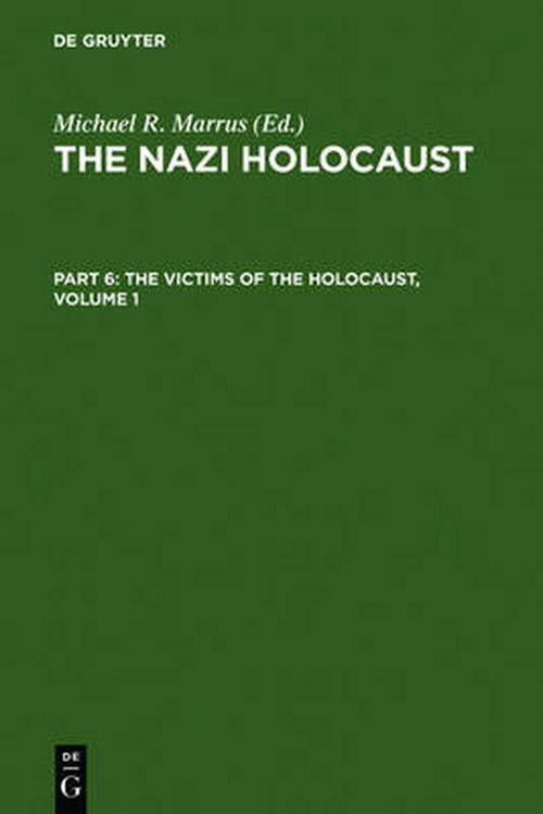 Cover for Michael Marrus · The Nazi Holocaust. Part 6: The Victims (Book) (1989)