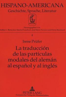 Cover for Prufer Leske Irene Prufer Leske · La traduccion de las particulas modales del aleman al espanol y al ingles (Paperback Book) (1995)