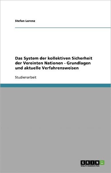 Das System der kollektiven Siche - Lorenz - Books - GRIN Verlag - 9783638850599 - November 14, 2013
