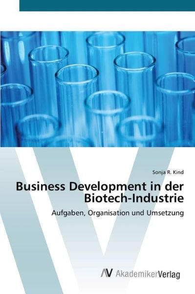 Cover for Kind · Business Development in der Biotec (Buch) (2012)