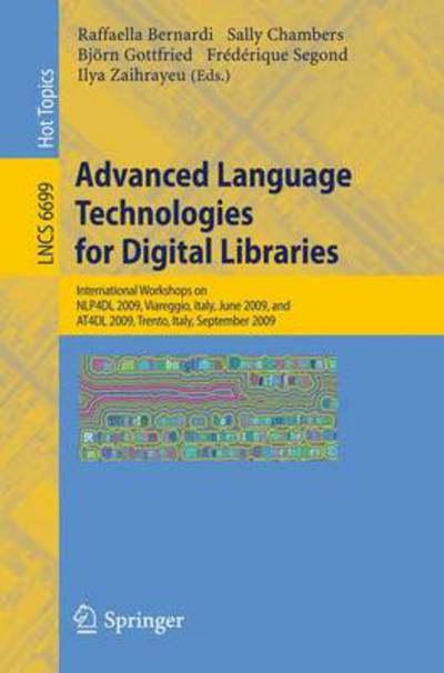 Cover for Raffaella Bernardi · Advanced Language Technologies for Digital Libraries - Lecture Notes in Computer Science / Theoretical Computer Science and General Issues (Paperback Book) (2011)