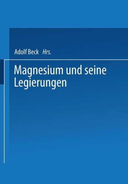 Cover for H Altwicker · Magnesium Und Seine Legierungen (Paperback Book) [1939 edition] (1939)