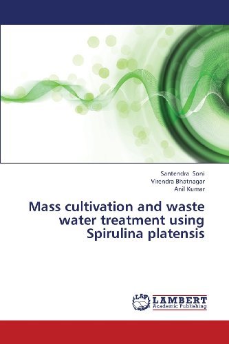 Cover for Anil Kumar · Mass Cultivation and Waste Water Treatment Using Spirulina Platensis (Paperback Book) (2013)