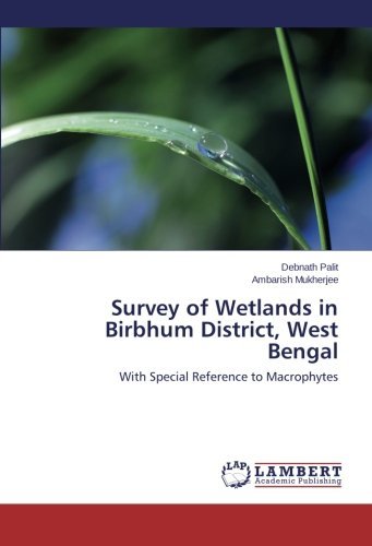 Cover for Ambarish Mukherjee · Survey of Wetlands in Birbhum District, West Bengal: with Special Reference to Macrophytes (Paperback Bog) (2014)