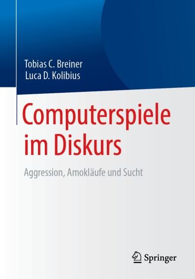 Cover for Breiner · Computerspiele im Diskurs Aggression Amoklaeufe und Sucht (Bog) (2019)