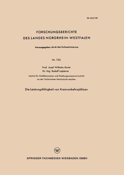 Cover for Josef Wilhelm Korte · Die Leistungsfahigkeit Von Kreisverkehrsplatzen - Forschungsberichte Des Wirtschafts- Und Verkehrsministeriums (Paperback Book) [1959 edition] (1959)