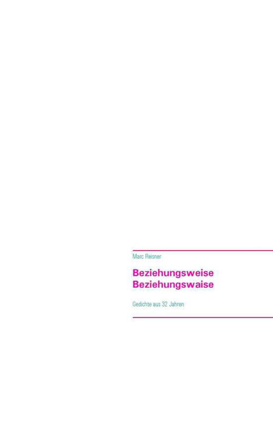 Cover for Reisner · Beziehungsweise Beziehungswaise (Book)