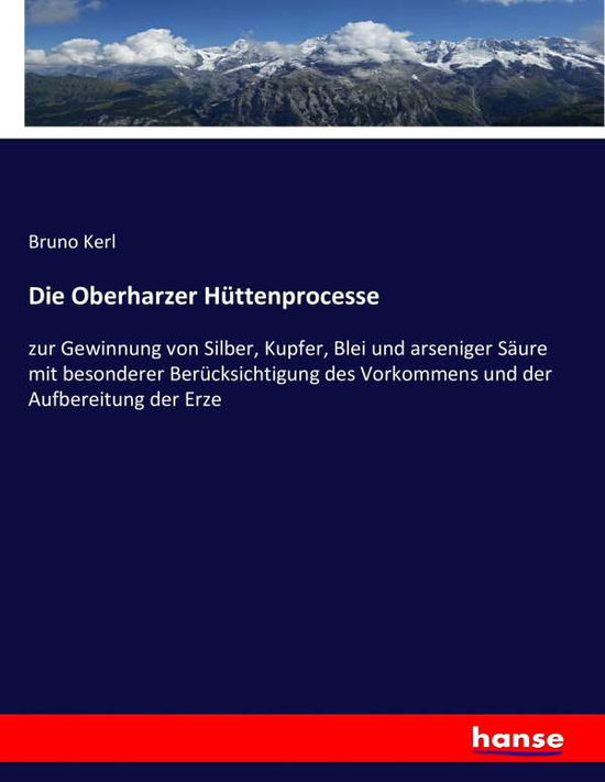 Cover for Kerl · Die Oberharzer Hüttenprocesse (Book) (2016)