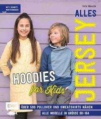 Cover for Petra Wünsche · Alles Jersey - Hoodies for Kids (Hardcover Book) (2021)