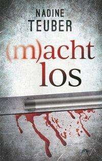 Cover for Teuber · (m)achtlos (Book)