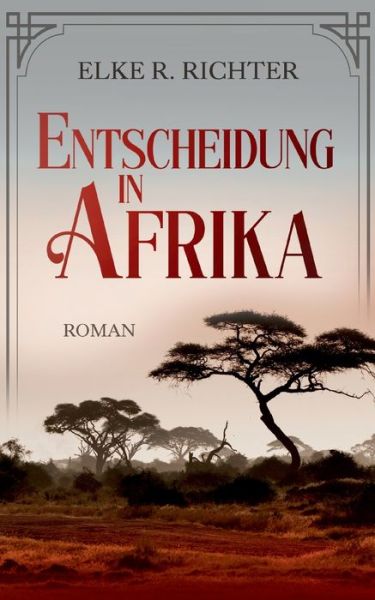 Cover for Elke R Richter · Entscheidung in Afrika (Paperback Book) (2023)