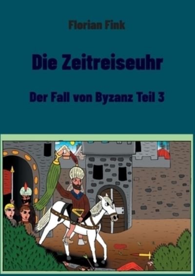 Cover for Florian Fink · Die Zeitreiseuhr (Pocketbok) (2022)