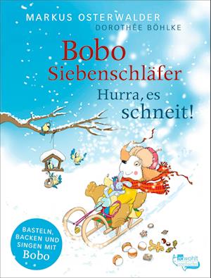 Bobo Siebenschläfer: Hurra, es schneit! - Markus Osterwalder - Książki - rotfuchs - 9783757100599 - 1 lipca 2024