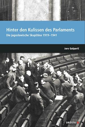 Cover for Jure Gašparič · Parlamente in Europa / Hinter den Kulissen des Parlaments (Book) (2024)