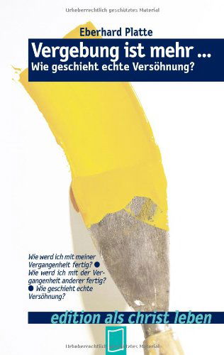 Cover for Eberhard Platte · Vergebung Ist Mehr ... (Paperback Book) [German edition] (2008)