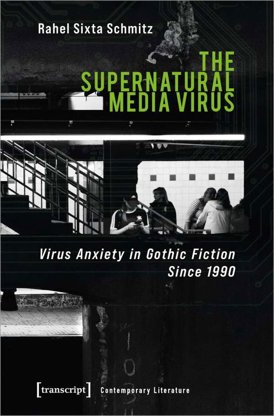 Cover for Rahel Sixta Schmitz · The Supernatural Media Virus – Virus Anxiety in Gothic Fiction Since 1990 (Paperback Book) (2023)