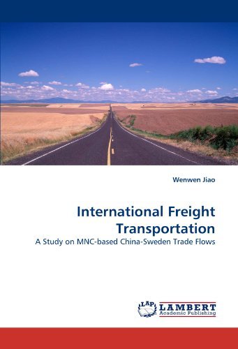 Cover for Wenwen Jiao · International Freight Transportation: a Study on Mnc-based China-sweden Trade Flows (Paperback Bog) (2010)