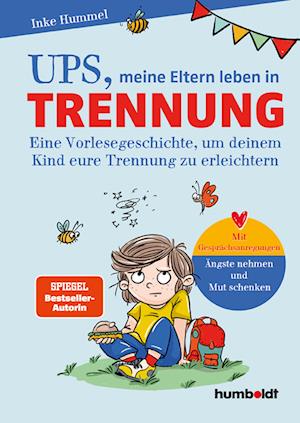 Ups, meine Eltern leben in Trennung - Inke Hummel - Books - humboldt - 9783842617599 - September 26, 2024