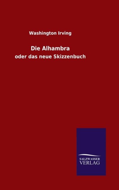 Cover for Washington Irving · Die Alhambra (Hardcover Book) (2015)