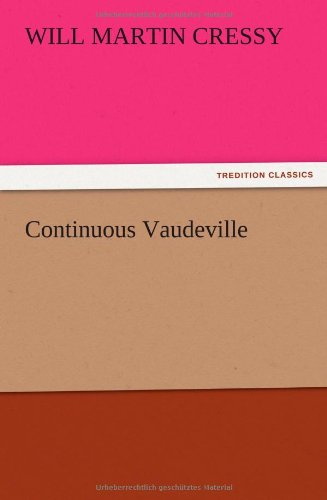 Cover for Will M. Cressy · Continuous Vaudeville (Paperback Book) (2012)