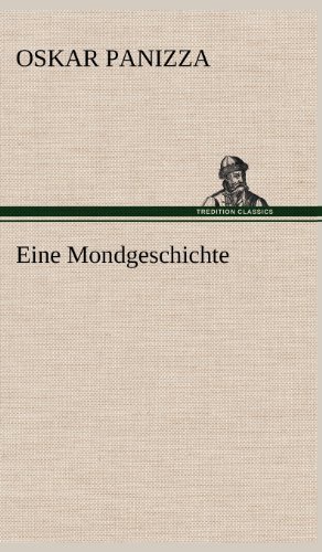 Cover for Oskar Panizza · Eine Mondgeschichte (Innbunden bok) [German edition] (2012)