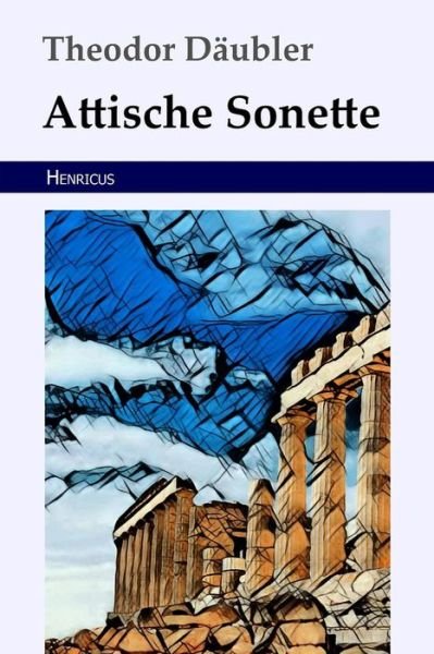 Attische Sonette - D - Bøger - Henricus - 9783847823599 - 4. december 2018
