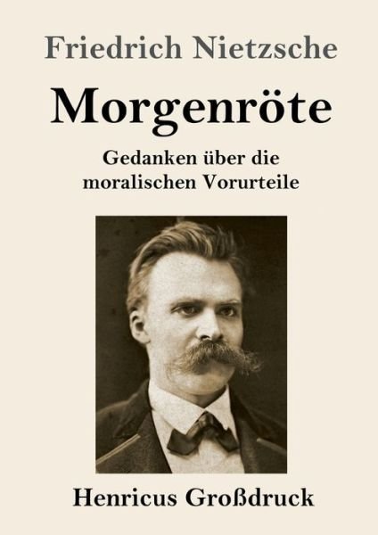 Cover for Friedrich Wilhelm Nietzsche · Morgenroete (Grossdruck) (Paperback Book) (2019)