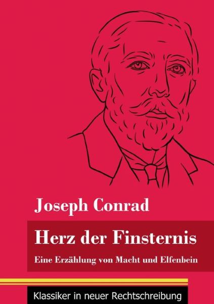 Herz der Finsternis - Joseph Conrad - Books - Henricus - Klassiker in neuer Rechtschre - 9783847849599 - January 31, 2021