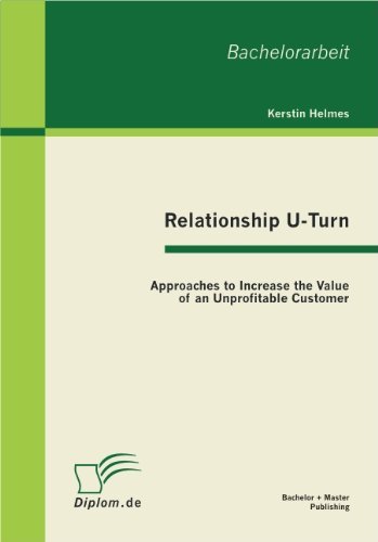 Cover for Kerstin Helmes · Relationship U-Turn: Approaches to Increase the Value of an Unprofitable Customer (Taschenbuch) [German edition] (2011)