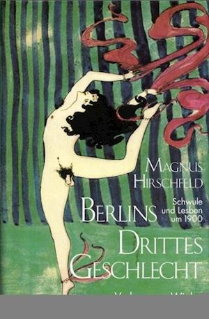 Berlins drittes Geschlecht (Bibliothek Rosa Winkel) - Magnus Hirschfeld - Books - R. Winkel - 9783921495599 - 1991