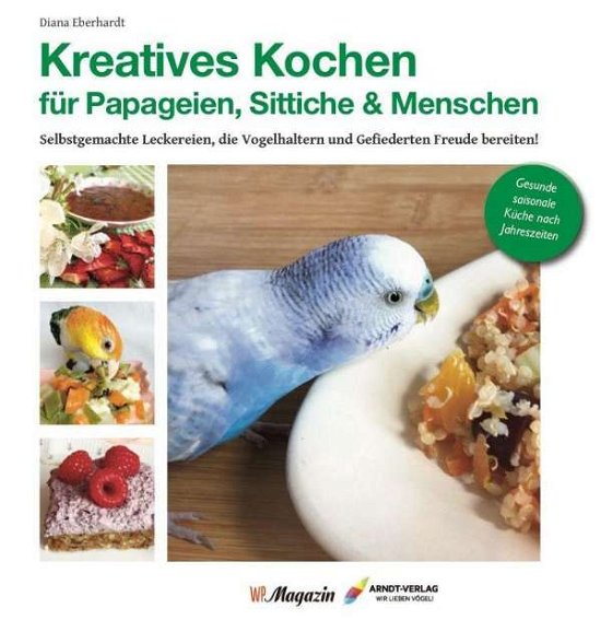 Cover for Eberhardt · Kreatives Kochen für Papageie (Bog)