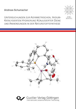 Cover for Andreas Schumacher · Untersuchungen zur asymmetrischen, iridiumkatalysierten Hydrierung konogierter Diene und Anwendungen in der Naturstoffsynthese (Paperback Book) (2012)