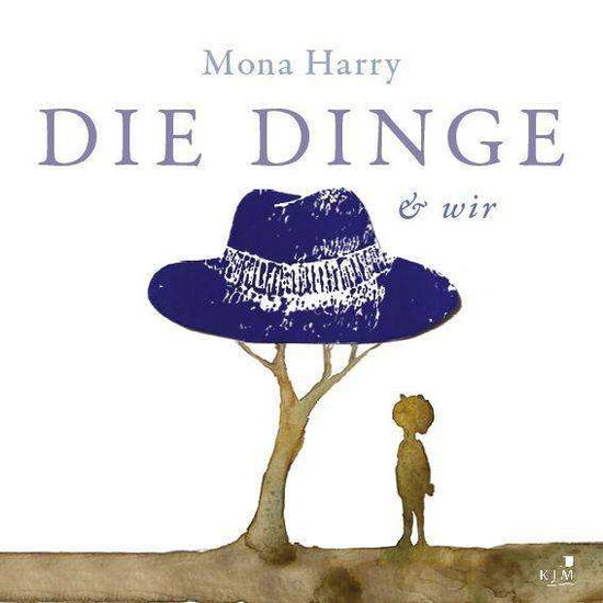 Cover for Mona Harry · DIE DINGE &amp; wir (Hardcover Book) (2021)