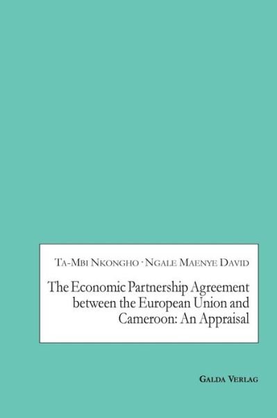 Cover for Ta-Mbi Nkongho · The Economic Partnership Agreement between the European Union and Cameroon: An Appraisal (Pocketbok) (2019)