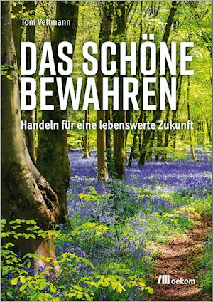 Cover for Tom Veltmann · Das Schöne bewahren (Book) (2023)