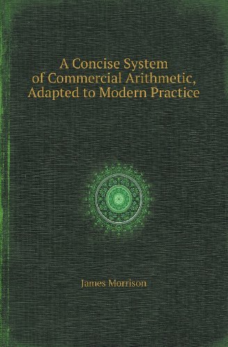 Cover for James Morrison · A Concise System of Commercial Arithmetic, Adapted to Modern Practice (Paperback Book) (2013)