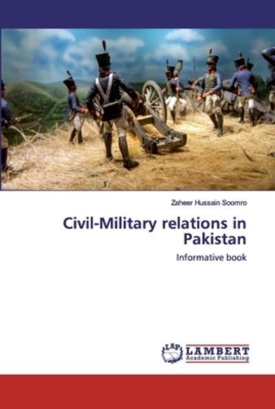 Cover for Soomro · Civil-Military relations in Paki (Book) (2020)