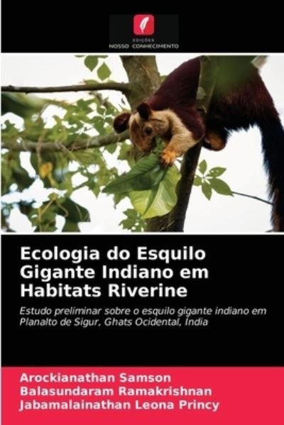 Cover for Arockianathan Samson · Ecologia do Esquilo Gigante Indiano em Habitats Riverine (Paperback Book) (2020)