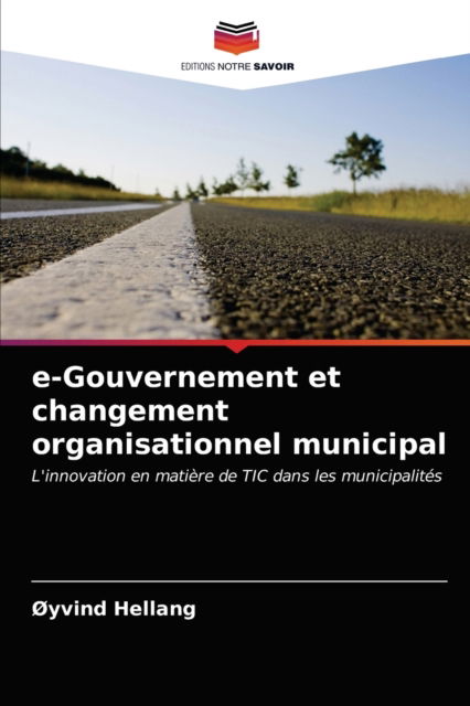 Cover for OYvind Hellang · E-gouvernement et Changement Organisationnel Municipal (Paperback Book) (2021)