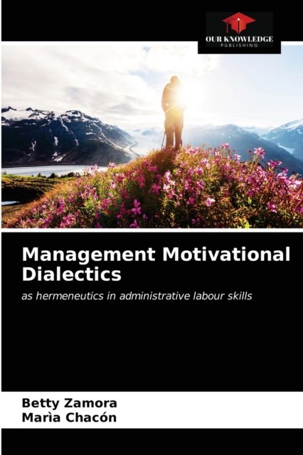 Cover for Betty Zamora · Management Motivational Dialectics (Paperback Book) (2021)