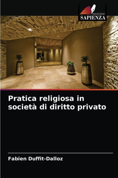 Cover for Fabien Duffit-Dalloz · Pratica religiosa in societa di diritto privato (Paperback Book) (2021)