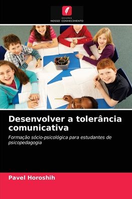 Cover for Pavel Horoshih · Desenvolver a tolerancia comunicativa (Paperback Book) (2021)