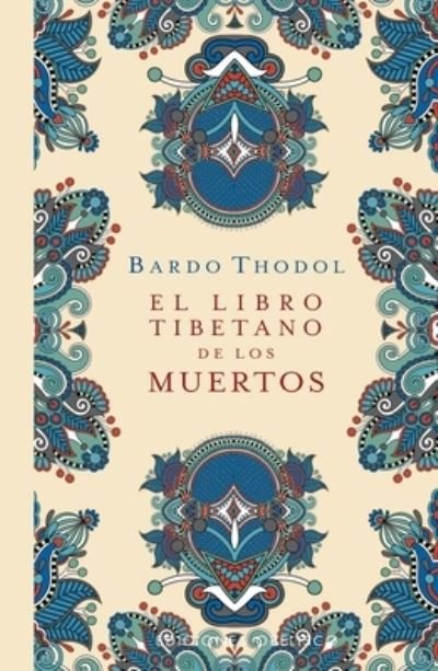 Cover for Padmasambhava · El Libro Tibetano de Los Muertos (Paperback Bog) (2022)