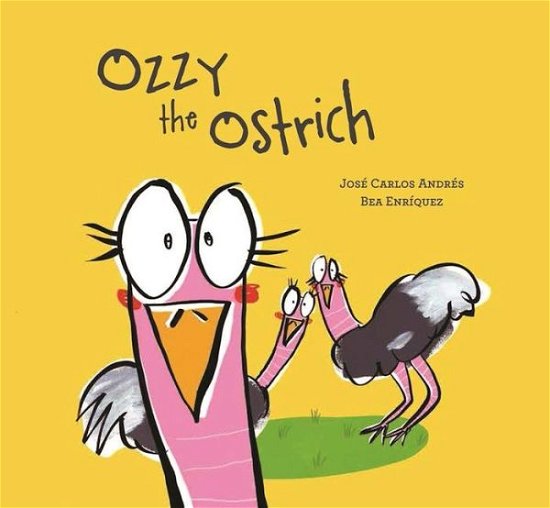 Cover for Jose Carlos Andres · Ozzy the Ostrich (Hardcover bog) (2017)